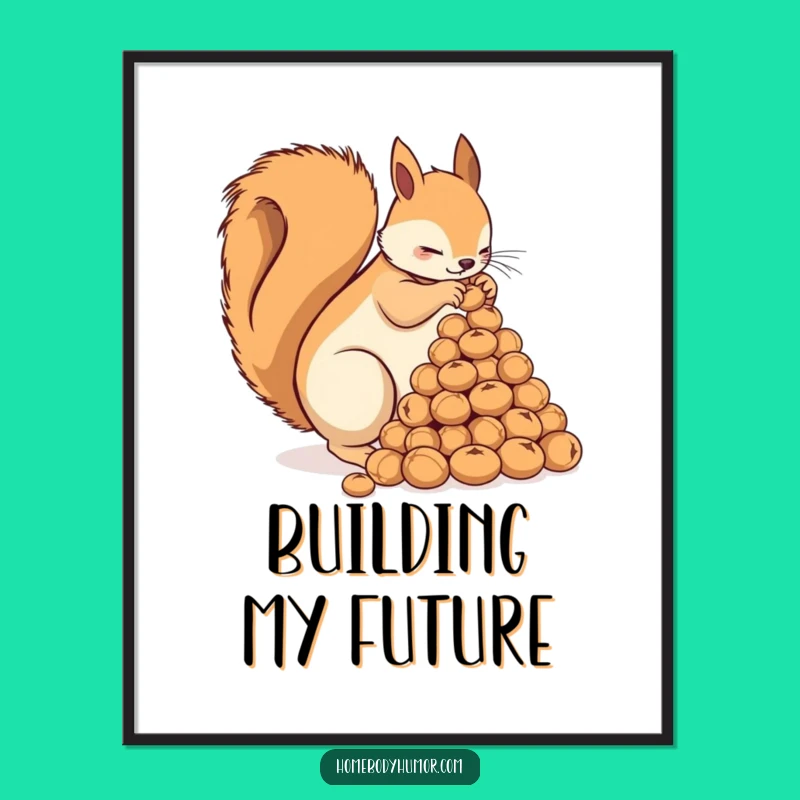 Funny Squirrel Nut Art Poster: Bring Snack Humor to Your Walls
