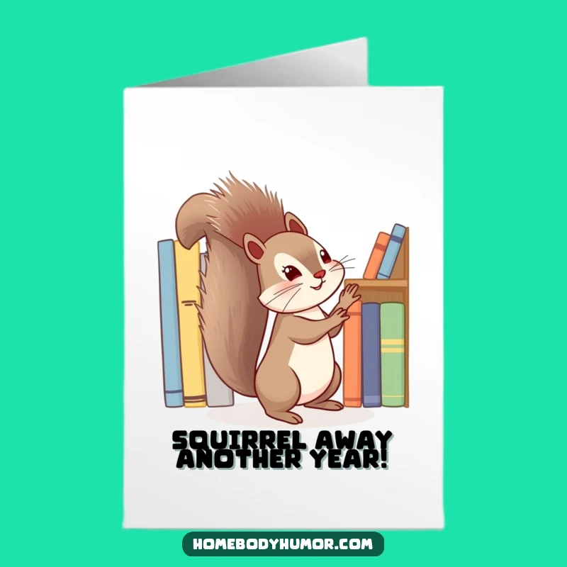 Free Printable Birthday Card: Energetic Squirrel Book Lover Downloadable Gift