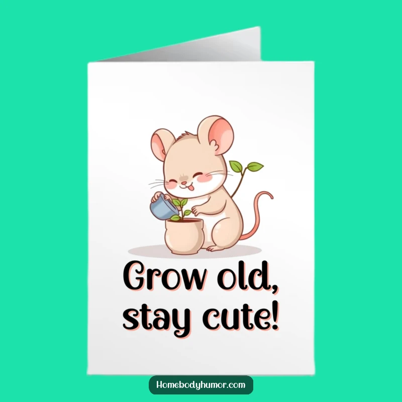 Free Printable Birthday Card: Funny Mouse Watering Plant - Downloadable & DIY Gift