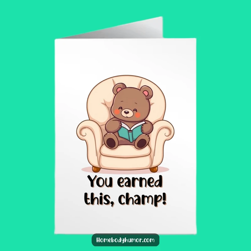Free Printable Congrats Card: Cozy Bear Reads On, Humorous Downloadable Relaxation Gift