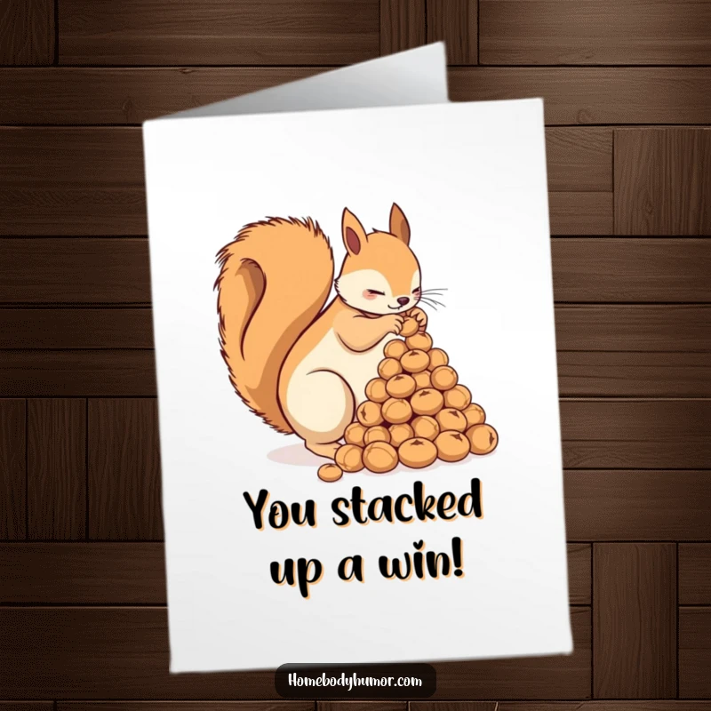 Funny Free Printable congratulations card showing a busy squirrel meticulously building a pyramid out of nuts.