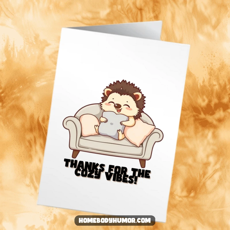 Funny Free Printable Thank You Card: Giggling hedgehog arranging sofa cushions, expressing thanks for coziness, downloadable.